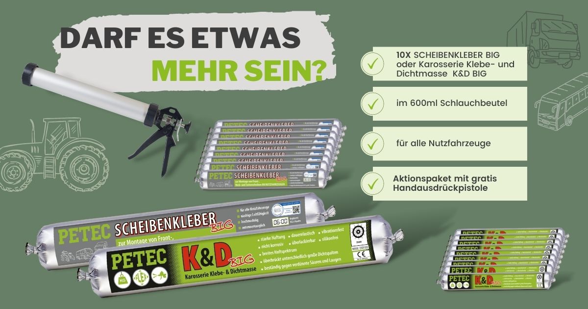 Aktion: 10x Scheibenkleber oder K&D im großen Schlauchbeutel - PETEC  Verbindungstechnik GmbH
